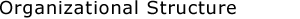Organizational Srtucture