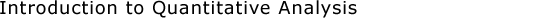 Introduction to quantitative analysis