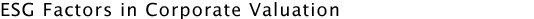 ESG Factors in Corporate Valuation